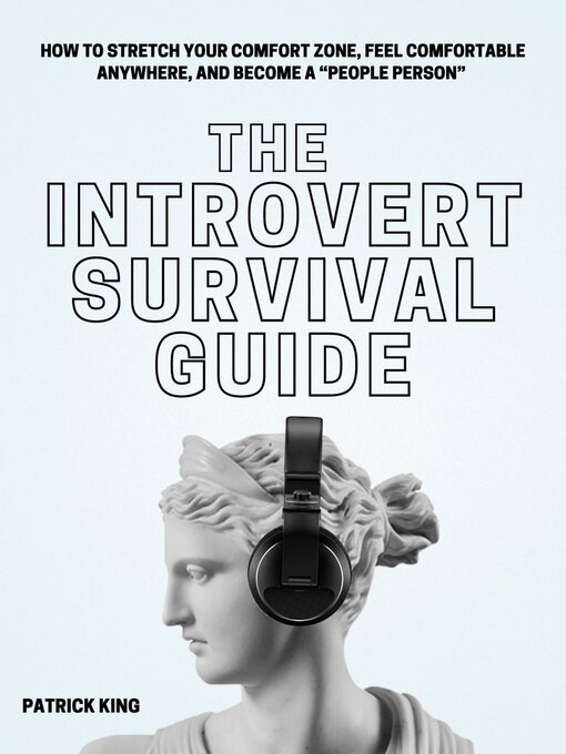 Title details for The Introvert Survival Guide by Patrick King - Available